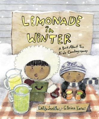 Lemonade in Winter: A Book about Two Kids Counting Money by Jenkins, Emily