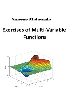 Exercises of Multi-Variable Functions by Malacrida, Simone