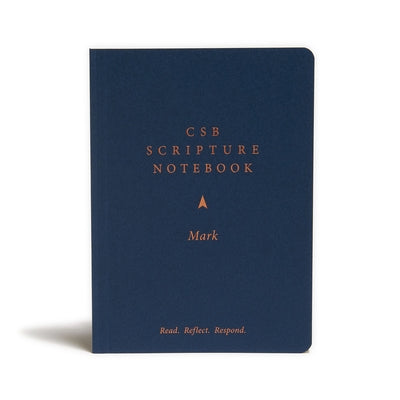 CSB Scripture Notebook, Mark: Read. Reflect. Respond. by Csb Bibles by Holman