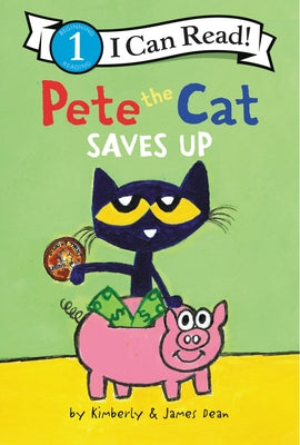 Pete the Cat Saves Up by Dean, James