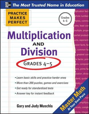 Practice Makes Perfect Multiplication and Division by Muschla, Gary