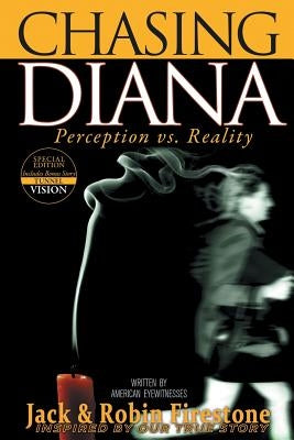 Chasing Diana: Perception vs. Reality by Firestone, Jack