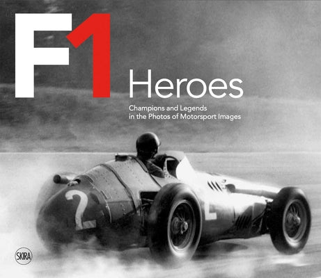 F1 Heroes: Champions and Legends in the Photos of Motorsport Images by Terruzzi, Giorgio
