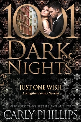 Just One Wish: A Kingston Family Novella by Phillips, Carly