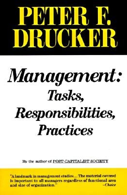 Management: Tasks, Responsibilities, Practices by Drucker, Peter F.