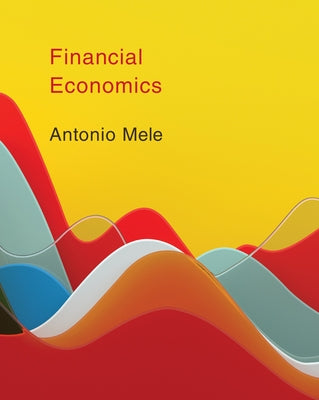 Financial Economics by Mele, Antonio