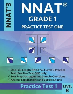 Nnat Grade 1 - Nnat3 - Level B: Nnat Practice Test 1: Nnat 3 - Grade 1 - Test Prep Book for the Naglieri Nonverbal Ability Test by Origins Publications