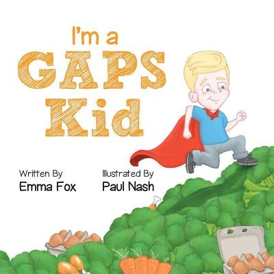 I'm a GAPS Kid by Fox, Emma