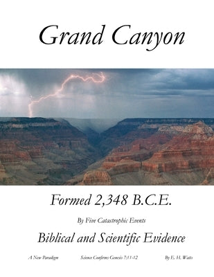 Grand Canyon: A New Paradigm by Watts, E. H.