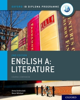 Ib English A: Literature Ib English A: Literature Course Book by Androulaki, Anna