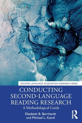 Conducting Second-Language Reading Research: A Methodological Guide by Bernhardt, Elizabeth B.