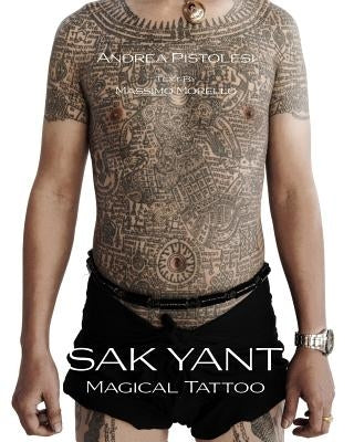 Sak Yant: Magical Tattoo by Morello, Massimo