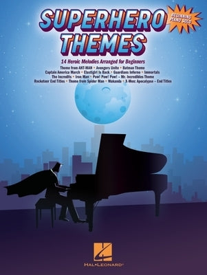 Superhero Themes: 14 Heroic Melodies Arranged for Beginning Piano Solo by Hal Leonard Corp