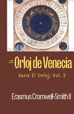 El Orloj de Venecia by Cromwell-Smith, Erasmus, II