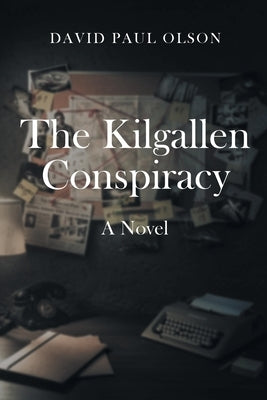 The Kilgallen Conspiracy by Olson, David Paul