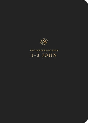 ESV Scripture Journal: 1-3 John by 