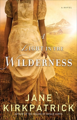 A Light in the Wilderness by Kirkpatrick, Jane