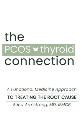 The PCOS Thyroid Connection by Armstrong, Erica