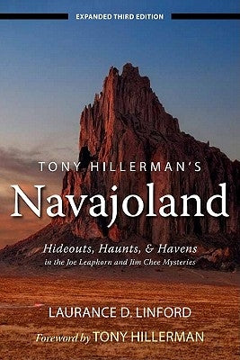 Tony Hillerman's Navajoland: Hideouts, Haunts, and Havens in the Joe Leaphorn and Jim Chee Mysteries by Linford, Laurance D.