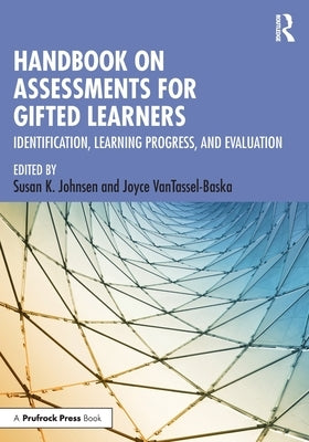 Handbook on Assessments for Gifted Learners: Identification, Learning Progress, and Evaluation by Johnsen, Susan K.