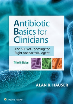 Antibiotic Basics for Clinicians by Hauser, Alan R.