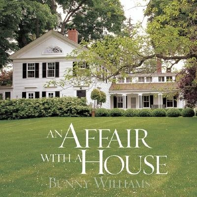 An Affair with a House by Williams, Bunny