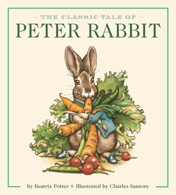 The Peter Rabbit Oversized Board Book: Illustrated by New York Times Bestselling Artist, Charles Santore by Potter, Beatrix