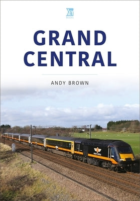 Grand Central by Brown, Andy