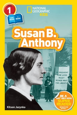 National Geographic Readers: Susan B. Anthony (L1/Co-Reader) by Jazynka, Kitson