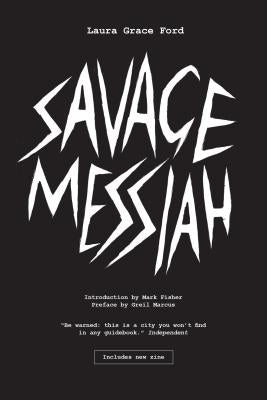 Savage Messiah by Ford, Laura Grace