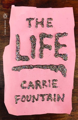 The Life by Fountain, Carrie