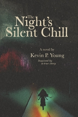 The Night's Silent Chill by Young, Kevin P.