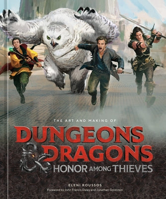 The Art and Making of Dungeons & Dragons: Honor Among Thieves by Roussos, Eleni