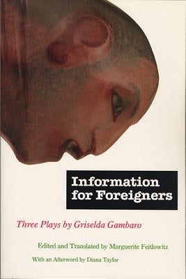 Information for Foreigners: Three Plays by Gambaro, Griselda