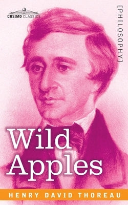 Wild Apples by Thoreau, Henry David