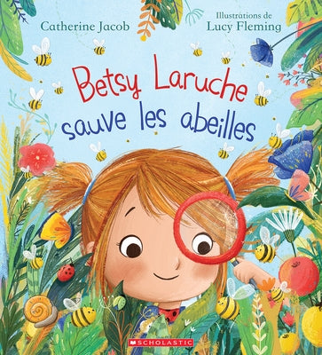 Betsy Laruche Sauve Les Abeilles by Fleming, Lucy