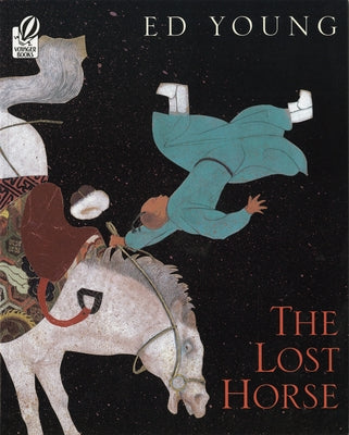The Lost Horse: A Chinese Folktale by Young, Ed
