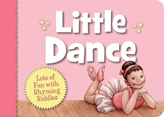 Little Dance: Lots of Fun with Rhyming Riddles by Sleeping Bear Press