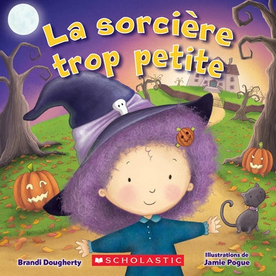 La Sorcière Trop Petite by Dougherty, Brandi