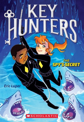 The Spy's Secret (Key Hunters #2): Volume 2 by Luper, Eric