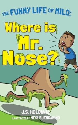 Where is Mr. Nose? by Holdaway, J. S.