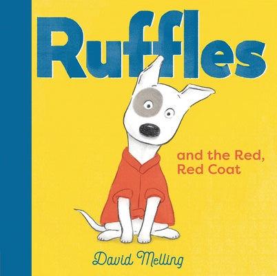 Ruffles and the Red, Red Coat by Melling, David