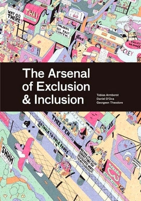 The Arsenal of Exclusion & Inclusion by Partners, Interboro