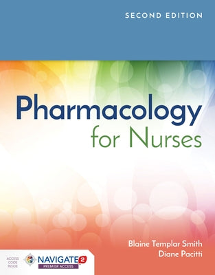 Pharmacology for Nurses [With Access Code] by Smith, Blaine T.