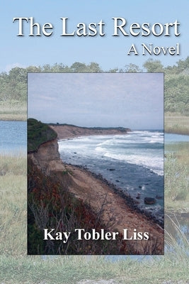 The Last Resort by Liss, Kay Tobler