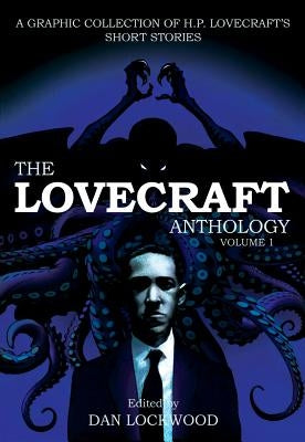 The Lovecraft Anthology: Volume 1 by Lovecraft, H. P.