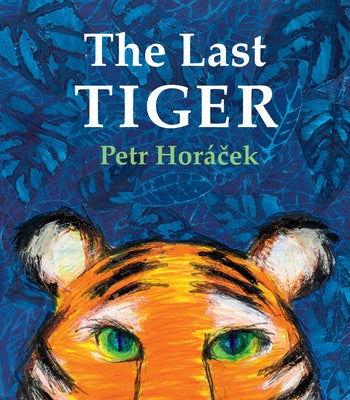 The Last Tiger by Hor&#225;cek, Petr