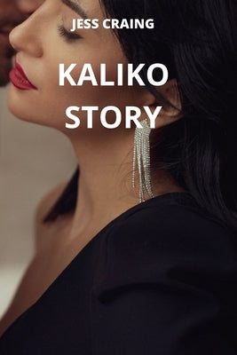 Kaliko Story by Craing, Jess