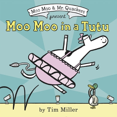 Moo Moo in a Tutu by Miller, Tim
