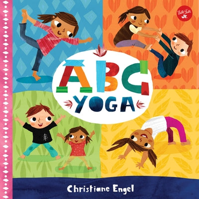 ABC for Me: ABC Yoga by Engel, Christiane